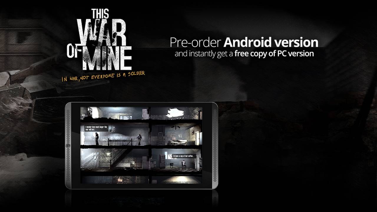 This War of Mine Coming to Android - Pre-Order and Support the War Child Charity