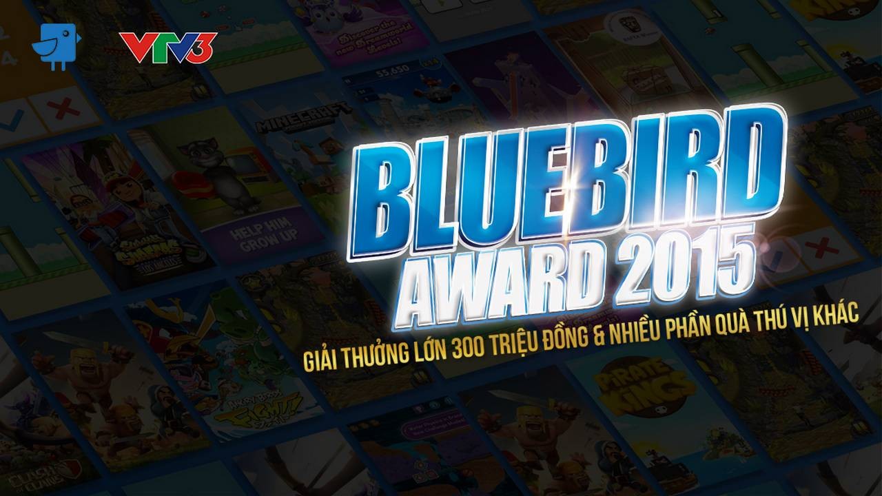 Bluebird Award 2015 - Cơ hội mới cho ngành game mobile Việt Nam