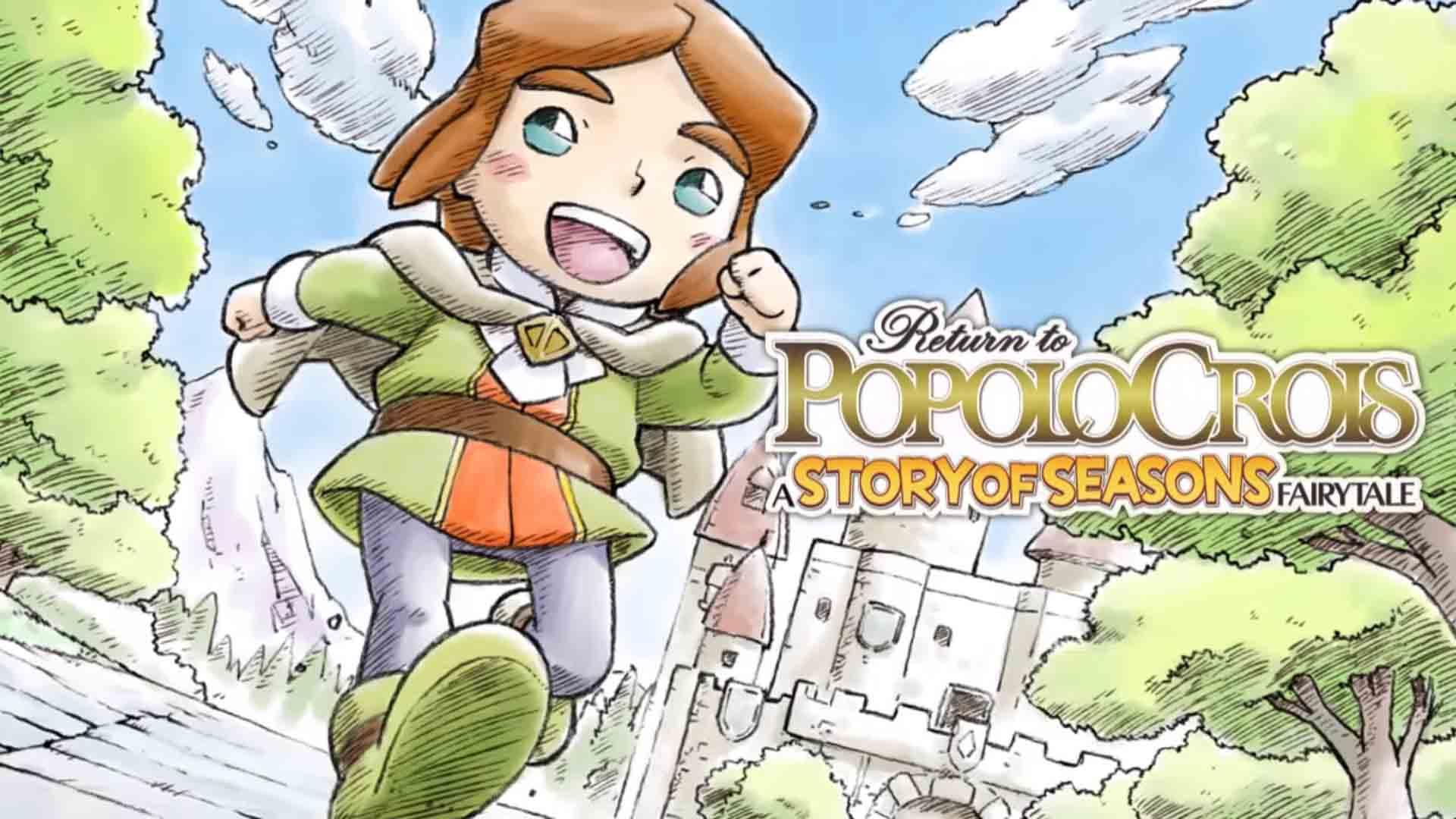 Return to PopoloCrois: A Story of Seasons Fairytale công bố ngày phát hành